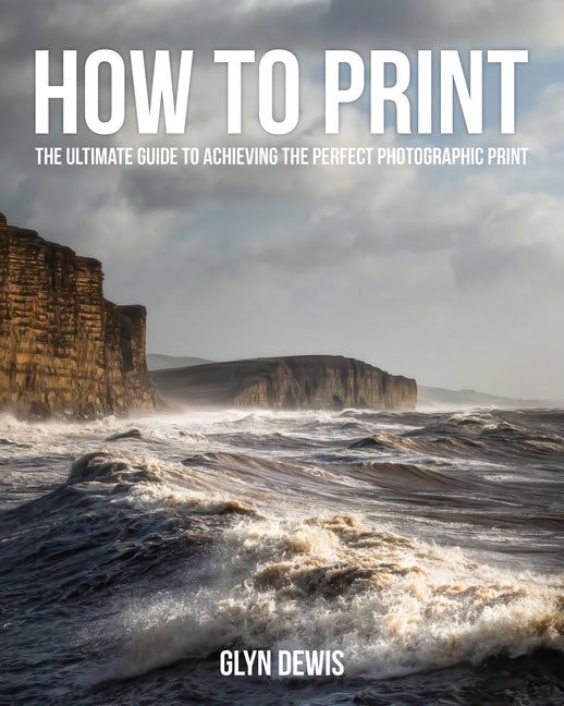 Book cover for How to Print: The Ultimate Guide to Achieving the Perfect Photographic Print