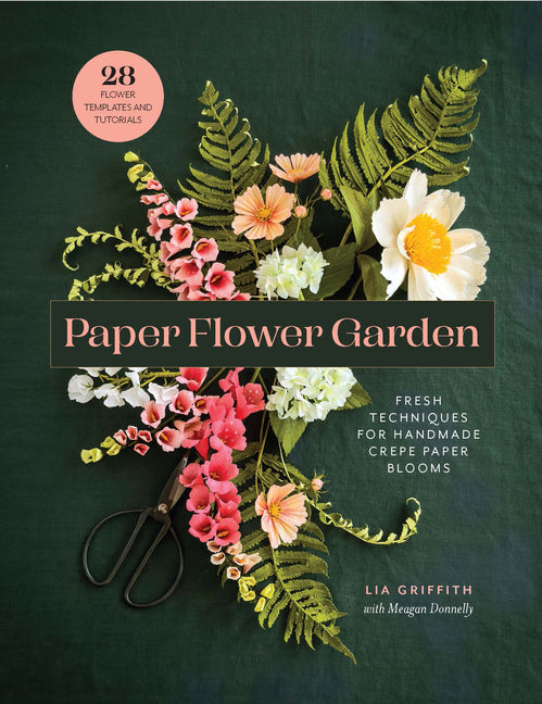 Book cover for Paper Flower Garden: Fresh Techniques for Handmade Crepe Paper Blooms