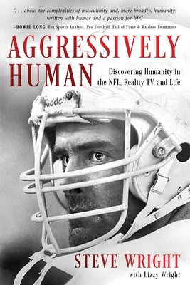 Book cover for Aggressively Human: Discovering Humanity in the NFL, Reality TV, and Life