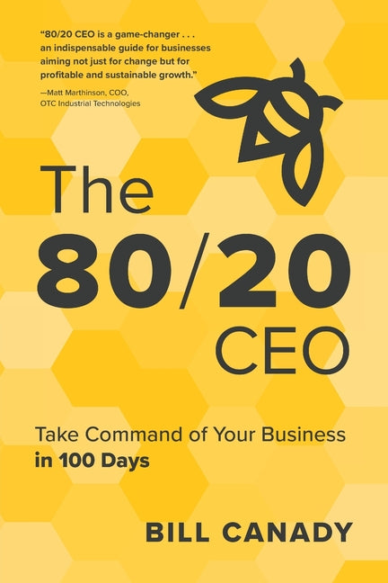 Book cover for 80/20 CEO: Take Command of Your Business in 100 Days