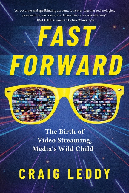 Book cover for Fast Forward: The Birth of Video Streaming, Media's Wild Child
