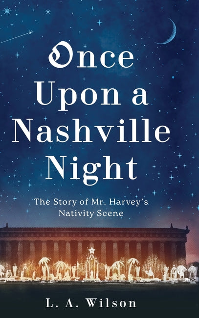 Book cover for Once Upon a Nashville Night: The Story of Mr. Harvey's Nativity Scene