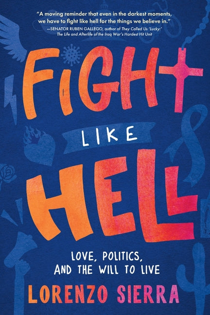Book cover for Fight Like Hell: Love, Politics, and the Will to Live