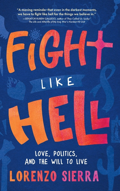 Book cover for Fight Like Hell: Love, Politics, and the Will to Live