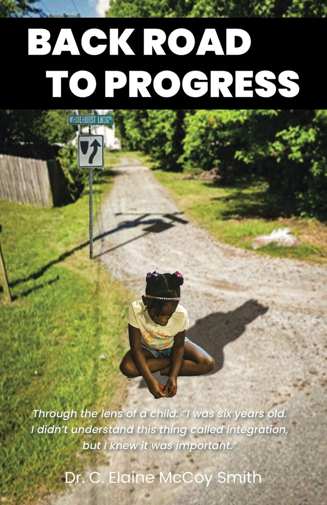 Book cover for Back Road to Progress: Documented Accounts of the Historical Civil Rights Movement in the United States and Its Impact on One Family's Decisi