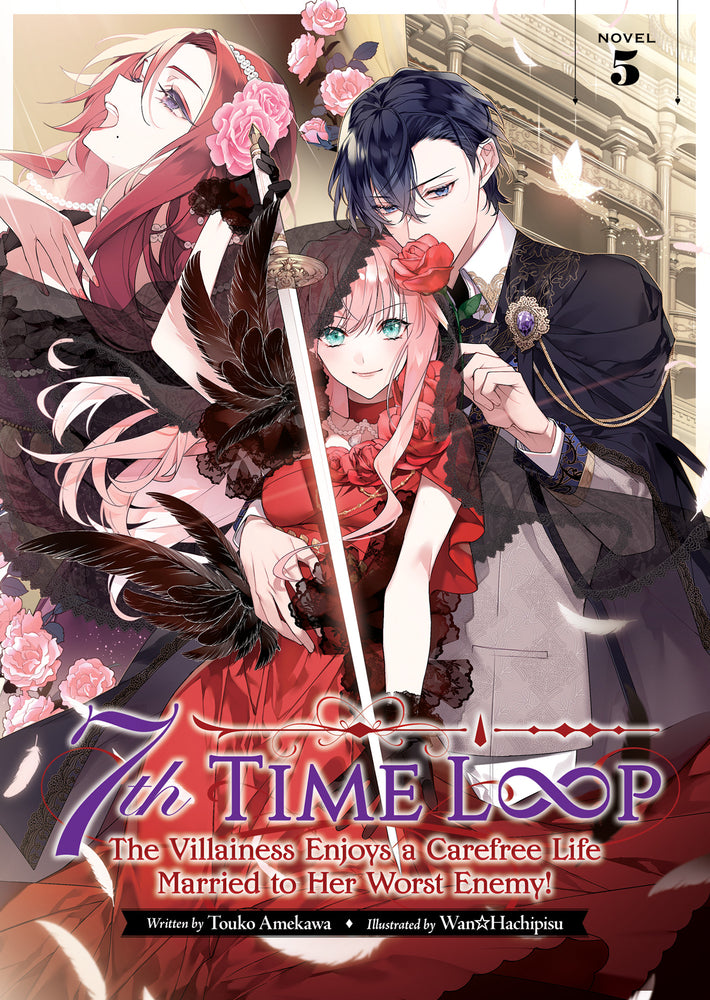 Book cover for 7th Time Loop: The Villainess Enjoys a Carefree Life Married to Her Worst Enemy! (Light Novel) Vol. 5