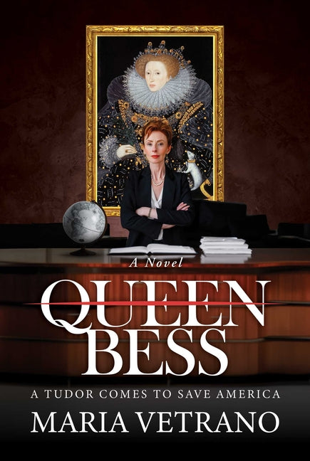 Book cover for Queen Bess: A Tudor Comes to Save America