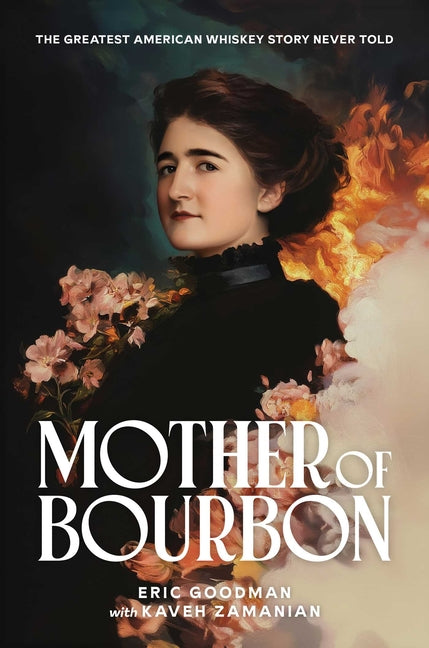 Book cover for Mother of Bourbon: The Greatest American Whiskey Story Never Told