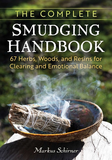 Book cover for Complete Smudging Handbook: 67 Herbs, Woods, and Resins for Clearing and Emotional Balance