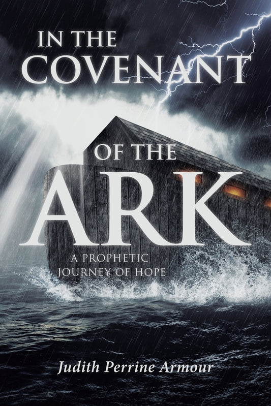 Book cover for In The Covenant of the Ark: A Prophetic Journey of Hope