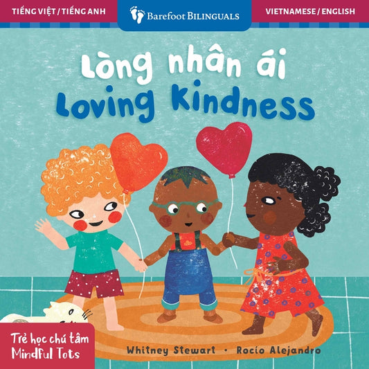 Book cover for Mindful Tots: Loving Kindness (Bilingual Vietnamese & English)