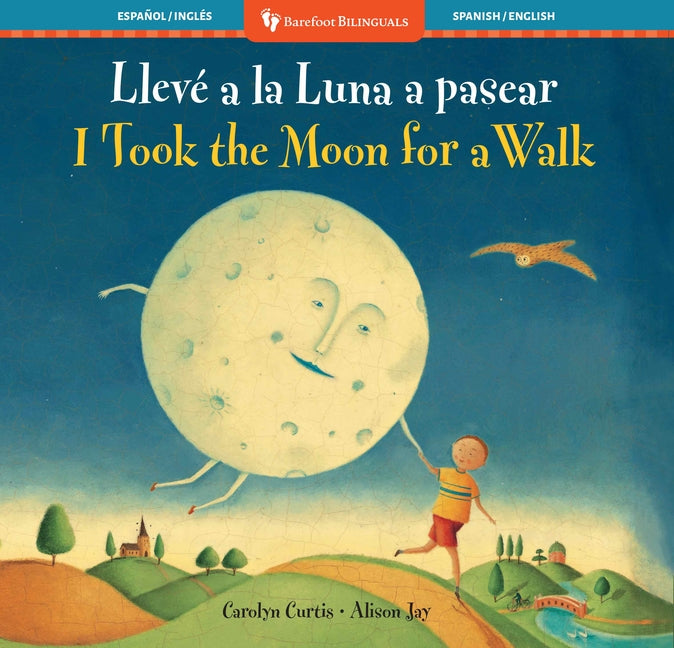Book cover for I Took the Moon for a Walk (Bilingual Spanish & English)