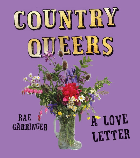 Book cover for Country Queers: A Love Letter