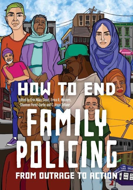 Book cover for How to End Family Policing: From Outrage to Action