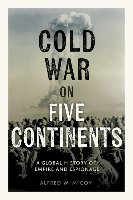 Book cover for Cold War on Five Continents: A Global History of Empire and Espionage