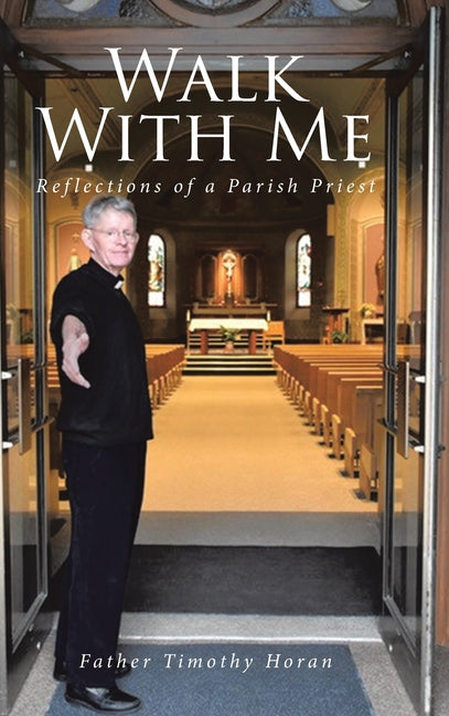 Book cover for Walk With Me: Reflections of a Parish Priest