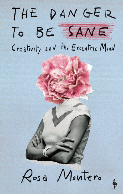 Book cover for Danger to Be Sane: Creativity and the Eccentric Mind