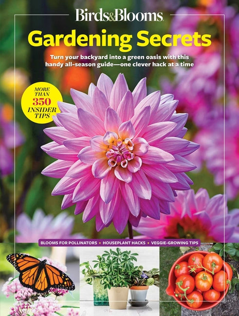 Book cover for Birds & Blooms Gardening Secrets: All-Season Guide with Expert Tips and DIY Ideas for Thriving Gardens