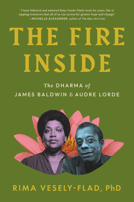 Book cover for Fire Inside: The Dharma of James Baldwin and Audre Lorde