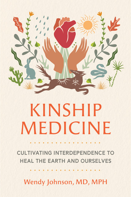 Book cover for Kinship Medicine: Cultivating Interdependence to Heal the Earth and Ourselves