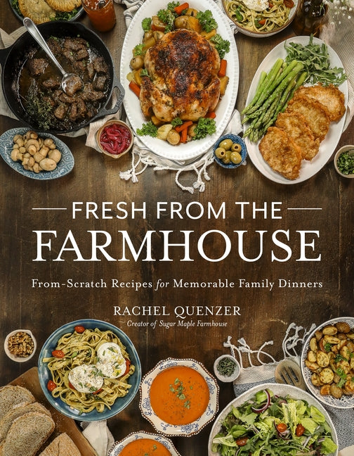Book cover for Fresh from the Farmhouse: From-Scratch Recipes for Memorable Family Dinners