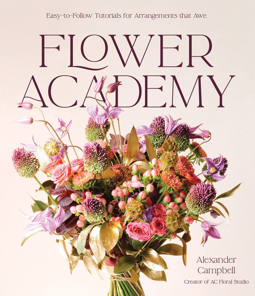 Book cover for Flower Academy: Easy-To-Follow Tutorials for Arrangements That Awe