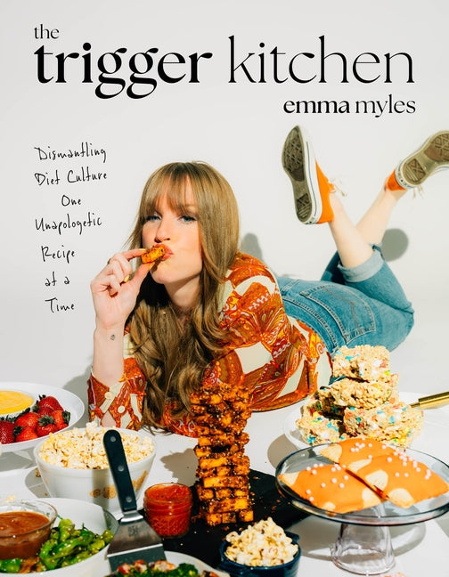 Book cover for Trigger Kitchen: Dismantling Diet Culture One Unapologetic Recipe at a Time