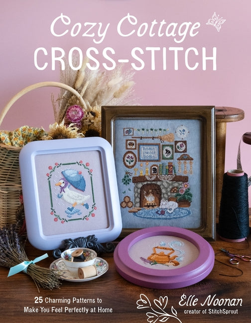 Book cover for Cozy Cottage Cross-Stitch: 25 Charming Patterns to Make You Feel Perfectly at Home