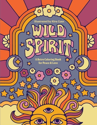 Book cover for Wild Spirit: A Retro Coloring Book for Peace & Love