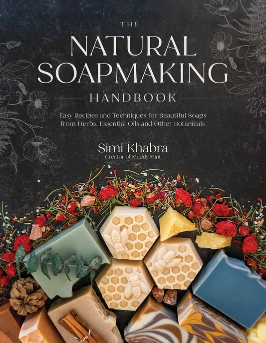 Book cover for The Natural Soapmaking Handbook: Easy Recipes and Techniques for Beautiful Soaps from Herbs, Essential Oils and Other Botanicals