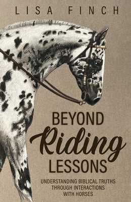 Book cover for Beyond Riding Lessons: Understanding Biblical Truths Through Interactions With Horses