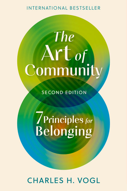 Book cover for Art of Community, Second Edition: 7 Principles for Belonging