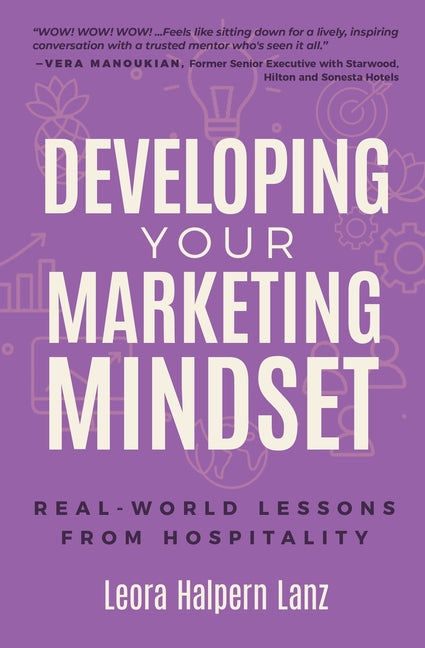 Book cover for Developing Your Marketing Mindset: Real-World Lessons from Hospitality