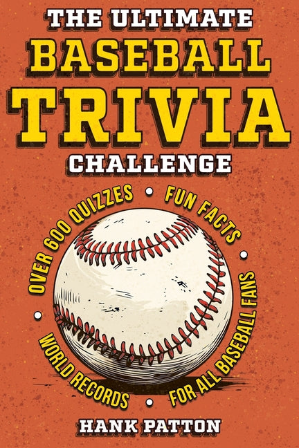 Book cover for Ultimate Baseball Trivia Challenge: Over 600 Quiz Questions for Die-Hard Baseball Fans