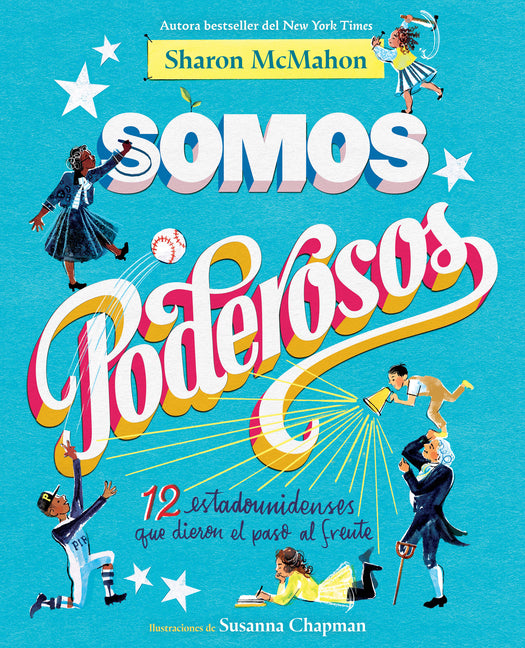Book cover for Somos Poderosos / We Are Mighty: 12 Estadounidenses Que Dieron El Paso Al Frente