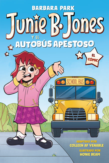 Book cover for Junie B. Jones Y El Autobús Apestoso. El Cómic / Junie B. Jones and the Stupid Smelly Bus