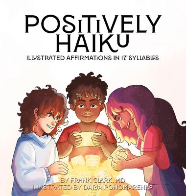 Book cover for Positively Haiku: Illustrated affirmations in 17 syllables