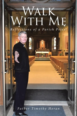 Book cover for Walk With Me: Reflections of a Parish Priest