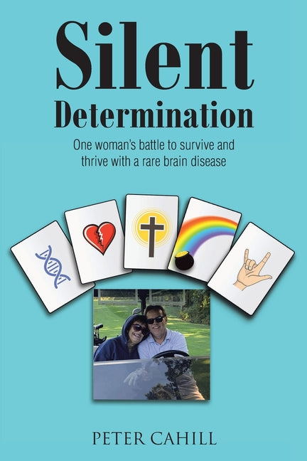 Book cover for Silent Determination: One woman's battle to survive and thrive with a rare brain disease