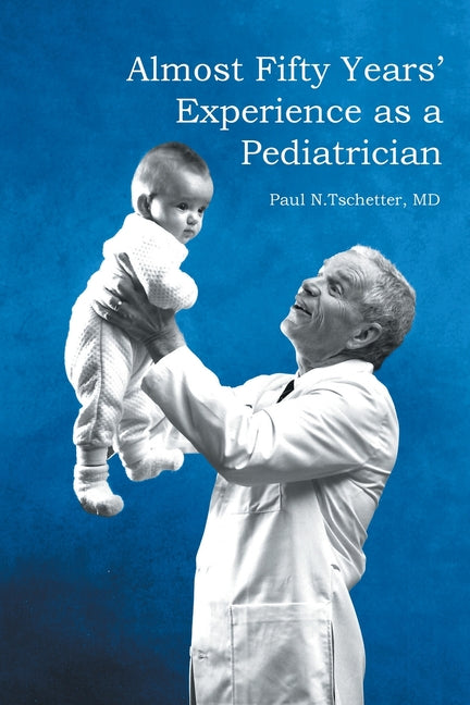 Book cover for Almost Fifty Years' Experience as a Pediatrician