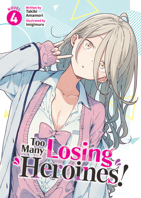 Book cover for Too Many Losing Heroines! (Light Novel) Vol. 4