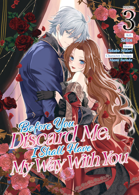 Book cover for Before You Discard Me, I Shall Have My Way with You (Manga) Vol. 3