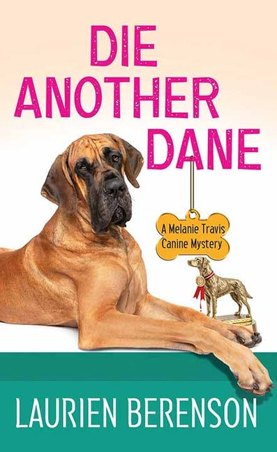 Book cover for Die Another Dane: A Melanie Travis Canine Mystery