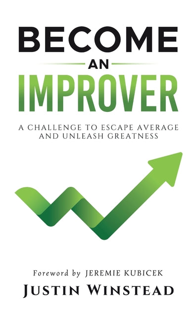 Book cover for Become an Improver: A Challenge to Escape Average and Unleash Greatness