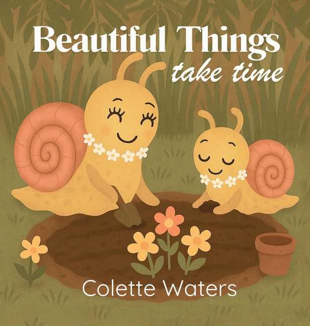 Book cover for Beautiful Things Take Time