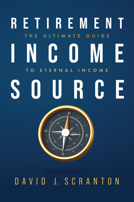 Book cover for Retirement Income Source: The Ultimate Guide to Eternal Income