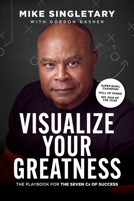 Book cover for Visualize Your Greatness: The Playbook for the Seven CS of Success