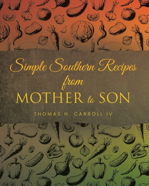 Book cover for Simple Southern Recipes from Mother to Son