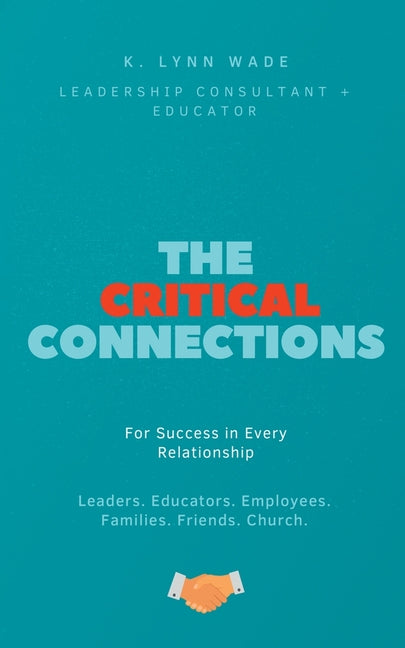 Book cover for Critical Connections: for Success in Every Relationship