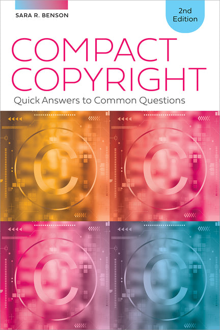 Book cover for Compact Copyright: Quick Answers to Common Questions, Second Edition